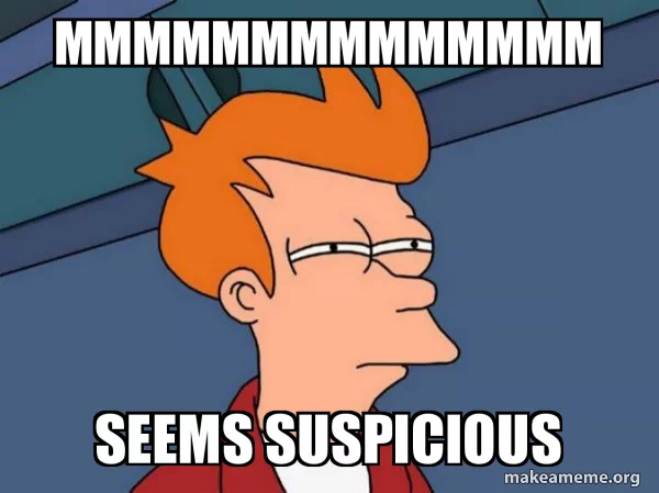 mmmmmmmmmmmmmm-seems-suspicious.webp