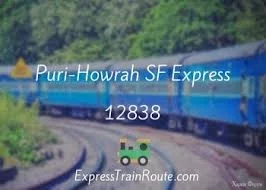Puri-Howrah SF Express - 12838 Route, Schedule, Status & TimeTable